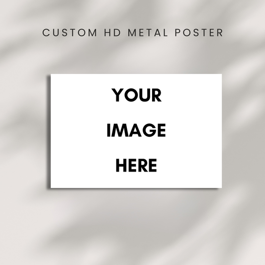 CREATE YOUR OWN METAL POSTER